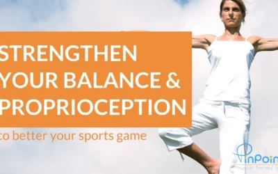Strengthen your Balance and Proprioception to better your Sports Game and Everyday Life