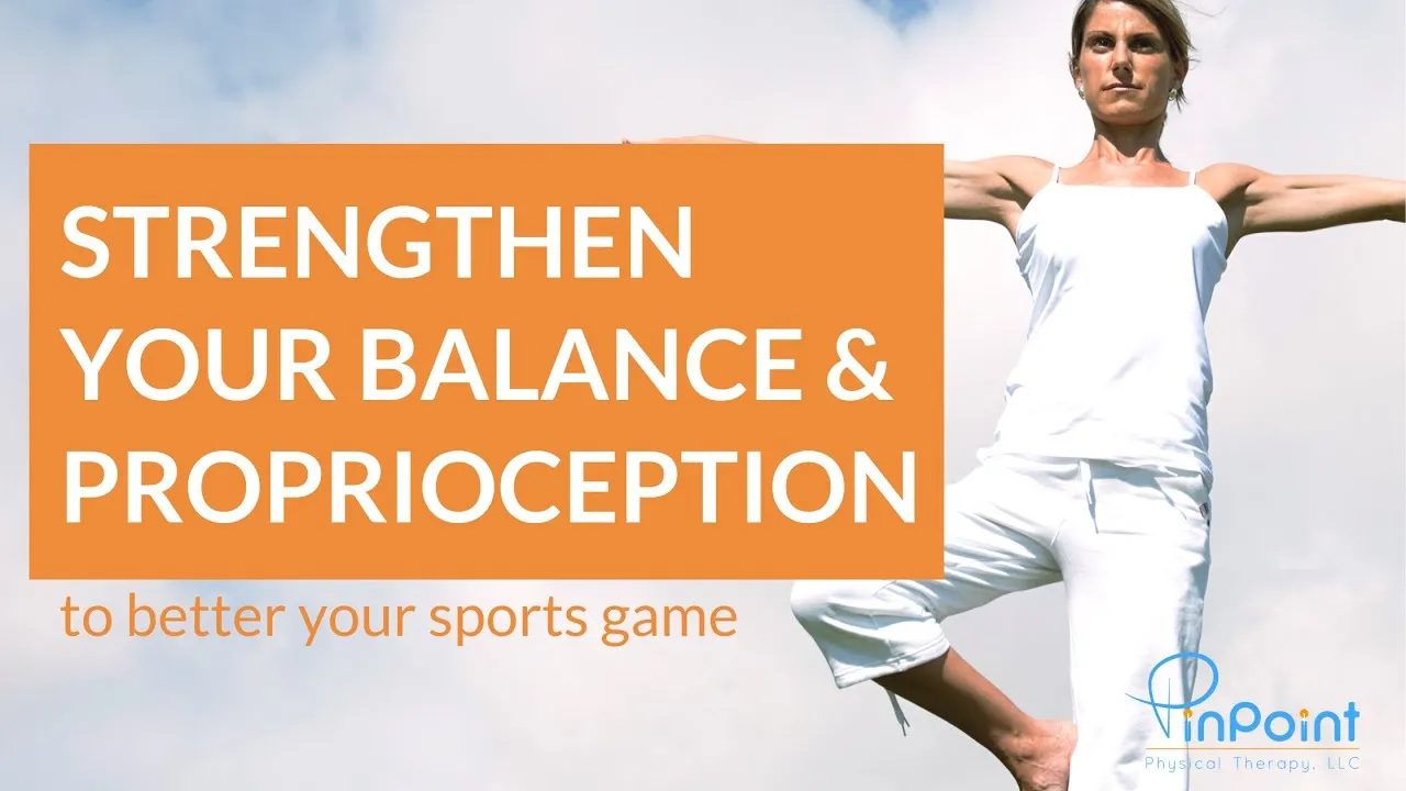 Strengthen your Balance and Proprioception to better your Sports Game and Everyday Life