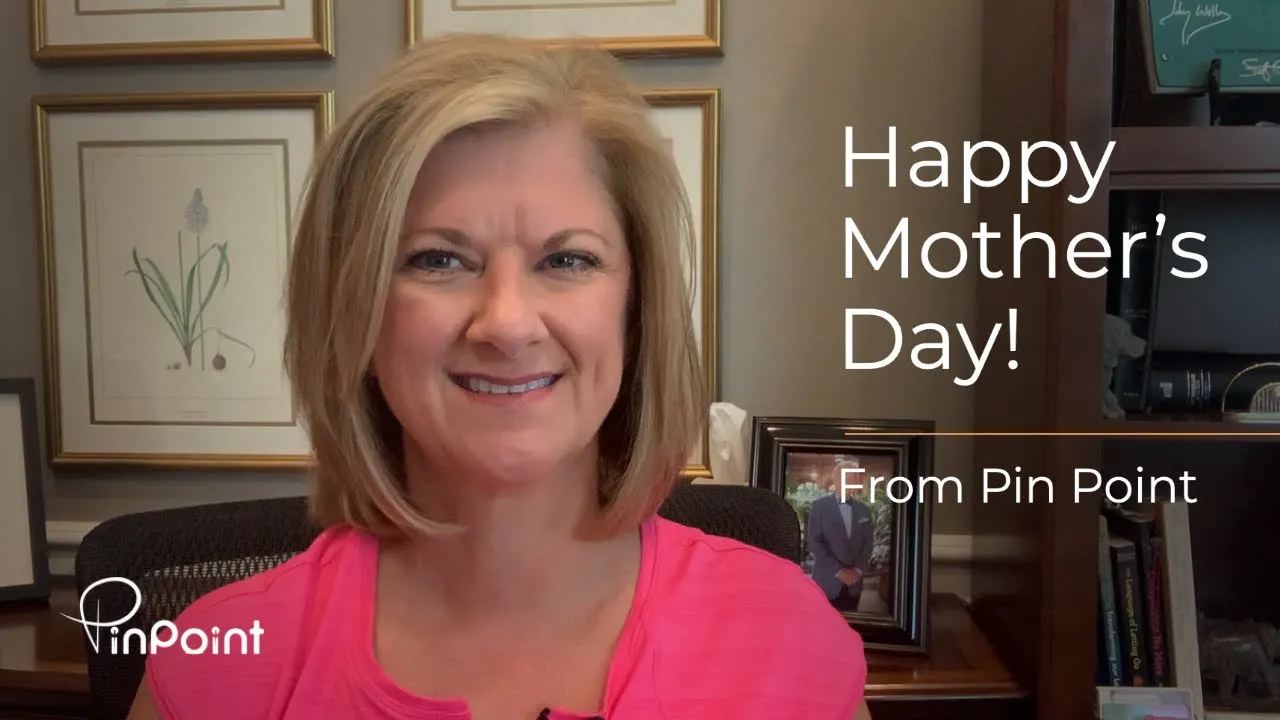 Happy Mother’s Day from Pin Point!